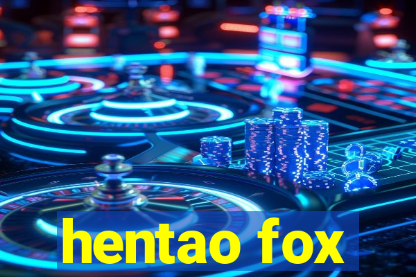 hentao fox